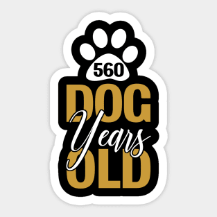 560 Dog Years Old Sticker